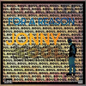 For A Reason - Jonny SOUL